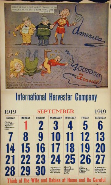 Page from an International Harvester calendar promoting safety using themes from World War I. The title of calendar is "The World's Greatest Chance Taker!  The Kaiser's Career - In Twelve Scenes." The illustration for September shows caricatures of the "German People," "German Army," and "German Kaiser" as they cut an electrical wire spelling out "America." The caption reads: "'Smart alecks' and 'wise guys' endanger the lives of other people as well as their own."