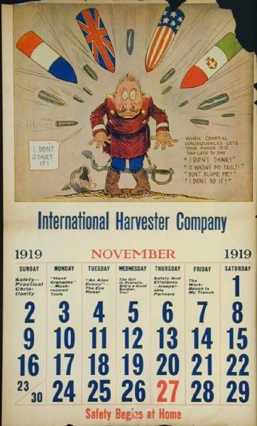 Page from an International Harvester calendar promoting safety using themes from World War I. The title of calendar is "The World's Greatest Chance Taker!  The Kaiser's Career - In Twelve Scenes." The illustration for November shows a caricature of the German Kaiser about to be hit by missiles draped in the flags of France, Great Britain, the United States, and Italy.