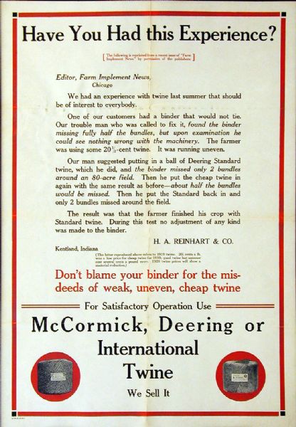 Twine Advertising poster for McCormick, Deering, or International Twine. "Don't blame your binder for the misdeeds of weak, uneven, cheap twine." The ad was made for use in the United States.