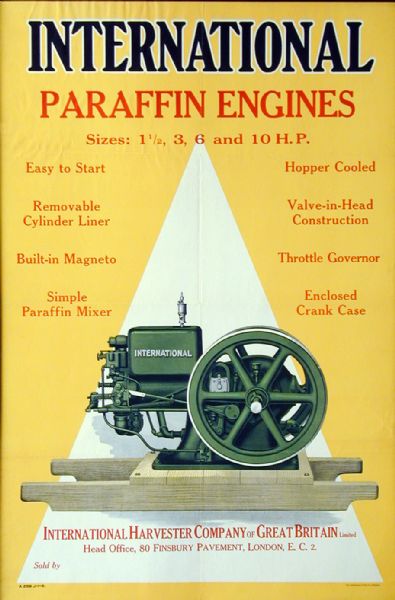 Advertising poster for International paraffin engines featuring color illustration of the machine. Printed by Herman Litho. Co. of Chicago for distribution in England. Imprinted with the name "International Harvester Company of Great Britain Limited."