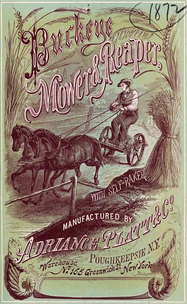 Cover of an advertising catalog for the Buckeye mower and reaper with self-raker manufactured by Adriance, Platt & Company. Features an illustration of a farmer riding a horse-drawn mower along a road.