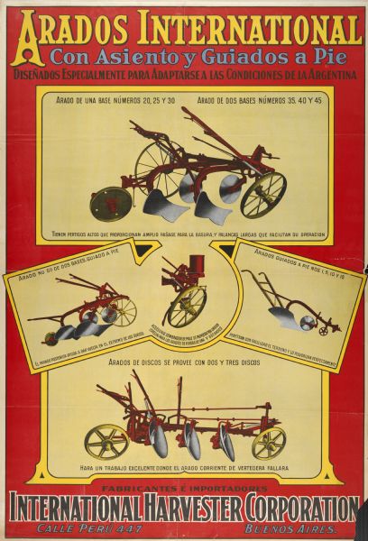 Spanish advertising poster for International Harvester plows featuring color illustrations of the implements and the text "Arados International con Asiento y Guiados a Pie."  The advertisement was printed by Rolland and Carqueville for distribution in Buenos Aires, Argentina and South America. The poster is imprinted with the text: "International Harvester Calle Peru 447 Buenos Aires."