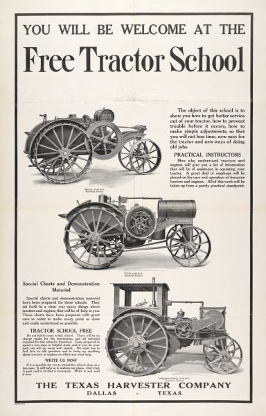 Advertising poster for a free tractor school sponsored by the Texas Harvester Company, Dallas, Texas. Includes illustrations of a Mogul 10-20, Titan 10-20 and International 15-30 tractor.