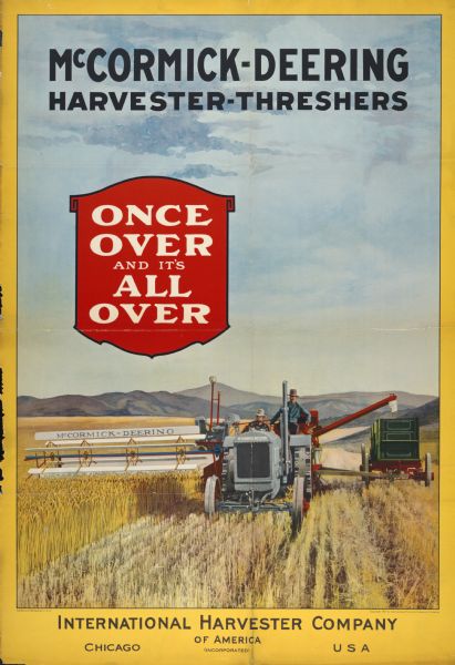 Advertising poster for McCormick-Deering harvester-threshers (combines) showing a tractor-drawn harvester-thresher in a field under the slogan: "Once Over and it's All Over." Includes a color illustration of men using a tractor and harvester-thresher in a field.