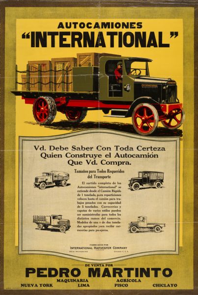 South American advertising poster for International Motor Trucks featuring color illustration. Printed in Spanish by the Herman Litho Company of Chicago for use in Peru. Imprinted with "Pedro Martinto, maquinaria agricola, Neuva York, Lima, Pisco, Chiclayo."