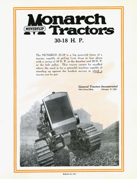 Monarch Tractor Advertisement for Monarch Neverslip 30-19 horsepower crawler tractors. The text reads: "The Monarch 30-18 is a big powerful brute of a tractor, capable of pulling from three to four plows with a rating of 18 H.P. at the drawbar and 30 H.P. at the belt pulley. This tractor cannot be excelled where the need is for a powerful machine capable of standing up against the hardest service to which a tractor can be put."