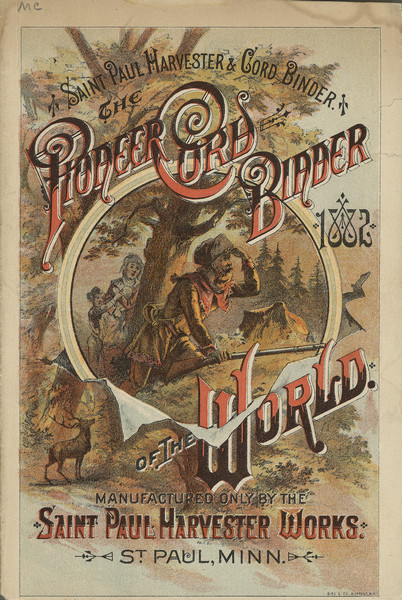 Cover of a catalog for the Saint Paul harvester and cord binder, "The Pioneer Cord Binder of the World," manufactured by the Saint Paul Harvester Works. The cover features a chromolithograph illustration of a pioneer family in a natural area with trees and rocks.