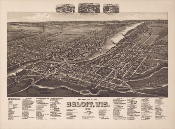 Bird's-eye map of Beloit with insets of Williams Engine Works, Eclipse Wind Engine Co., and John Foster & Co. Turtle Creek is in the lower section, and the Rock River is in the center. At the bottom is a listing with symbols identifying them on the map for Public Buildings, Churches, Etc., and Manufacturies. There are lists for other businesses such as Black Smiths, Shoe Dealers, Hardware, Jewelers, etc. Three insets at top depict: Williams Engine Works, Eclipse Wind Engine Co. and John Foster & Co.