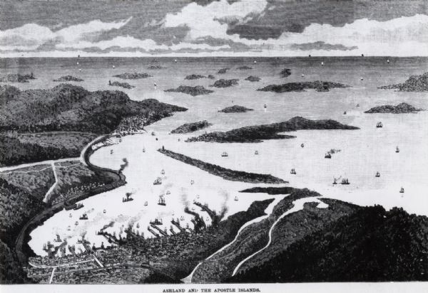 Bird's-eye map of Ashland, and the Apostle Islands in Lake Superior. Caption reads: "Ashland and the Apostle Islands."
