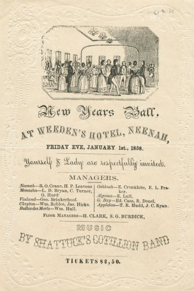 Printed invitation to a New Year's Ball given at Weeden's Hotel in Neenah with music provided by Shattuck's Cotillion Band.  The invitation is printed on embossed paper with an illustration of a dancing party.