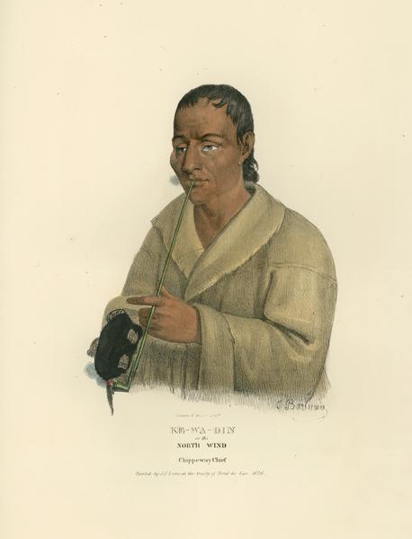 Ke-wa-din, or the North Wind, a Chippeway (Ojibwa) Chief. Hand-colored lithograph from the Aboriginal Portfolio, painted at the Treaty of Fond du Lac (1826). He is smoking a pipe.