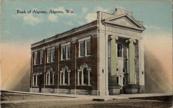 View across street toward the bank. Caption reads: "Bank of Algoma, Algoma, Wis."