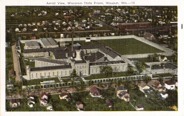 Aerial view of the Wisconsin State Prison. Caption reads: "Aerial View, Wisconsin State Prison, Waupun, Wis."