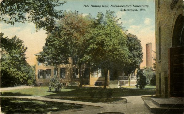 Exterior view of the dining hall at Northwestern University. Caption reads: "Dining Hall, Northwestern University, Watertown, Wis."