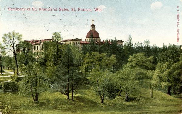Exterior view of the seminary of St. Francis of Sales. Caption reads: "Seminary of St. Francis of Sales, St. Francis, Wis."