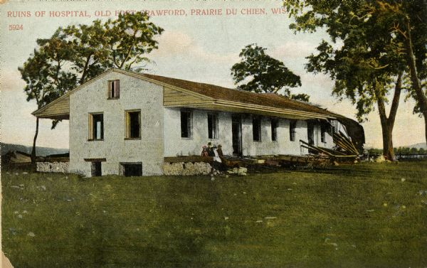 Fort Crawford. Caption reads: "Ruins of hospital, old Fort Crawford, Prairie du Chien, Wis."