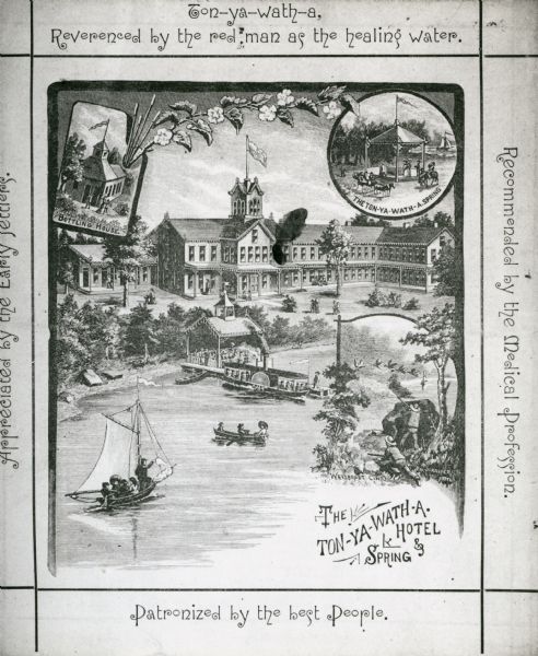 Tonyawatha Spring Hotel from a descriptive brochure. The hotel opened in 1879 and was destroyed by fire on July 31, 1895.