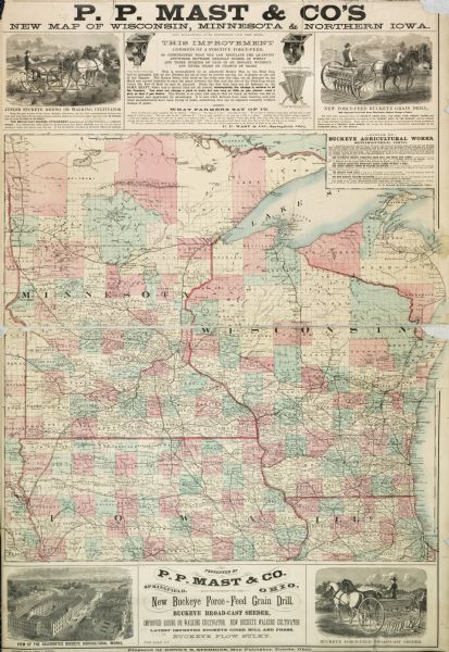 Map reads: "The P.P. Mast & Co's New Map of Wisconsin, Minnesota, and Northern Iowa". There are various advertisements for P.P. Mast & Co's broad-cast seeder, grain drill, walking cultivator and a view of the agriculture works in Springfield, Ohio. The scale on the map is nineteen miles for each inch.