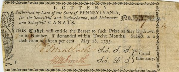 State of Pennsylvania Lottery ticket authorised by law to benefit the Schuylkill and Susquehanna, and Delaware and Schuylkill Canals.