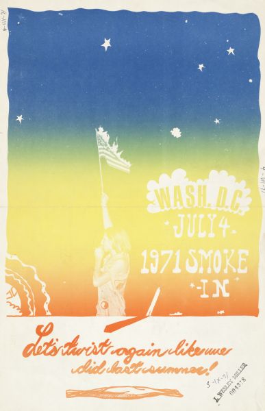 Poster promoting the Washington, D.C. July 4, 1971 smoke-in. Features an image of a man holding a burning American flag and a lyric from a Chubby Checker song which reads "Let's twist again like we did last summer." A drawing of a marijuana cigarette resides underneath the lyric.