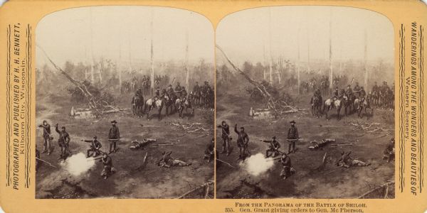 A stereograph view of a cyclorama of the Battle of Shiloh. Caption on stereograph reads: "Gen. Grant giving orders to Gen. McPherson." Text at right: "Wanderings Among the Wonders and Beauties of Western Scenery."
