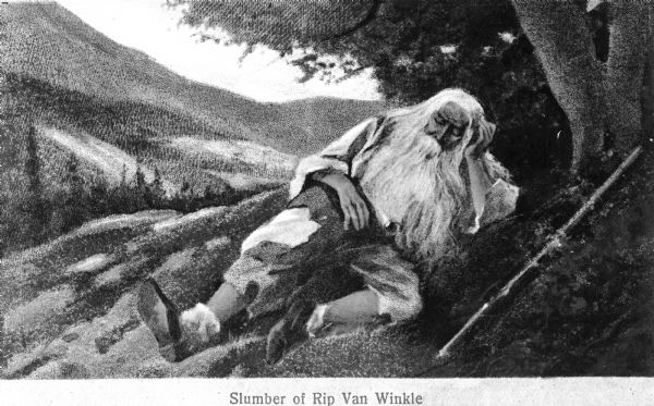 Slumber of Rip Van Winkle View of the Slumber of Rip Van Winkle, the protagonist of Washington Irving's 1819 short story.