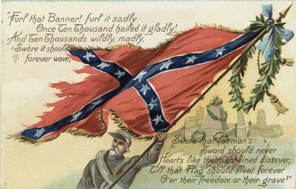 Color postcard with a poem, and featuring a man holding a ragged Confederate battle flag.