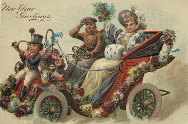 Holiday postcard of a family in a car. It is decorated with flowers, foliage and ribbons. The parents are inside the car, and the son is sitting on the hood and is playing a horn. The mother is wearing a hat, a fur-trimmed coat with a matching muff, and holding a bouquet. The father is wearing a driving coat and cap. The son is wearing a top hat, jacket, white pants and black boots. The caption: "New Year Greetings" is in the upper right corner. Chromolithograph printed in Germany. The images are embossed.