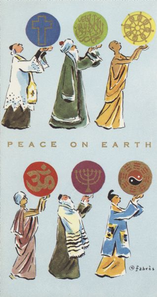 Holiday card with representatives of six of the world's religions. In the center is the text: "Peace On Earth." On the inside (not shown) the sender is the International Union of Electrical, Radio and Machine Workers AFL-CIO-CLC.