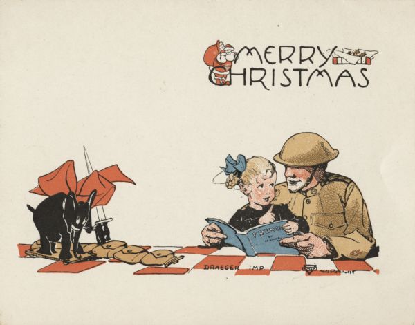 Holiday card with a soldier in a tan uniform reading a book with a little girl. The cover of the book says "FRENCH." She has a blonde ponytail with a blue bow. To the left is a toy elephant with a red bow and the soldier's sword and military belt with pouches attached. In the upper right corner is "Merry Christmas," Santa Claus and a gift box embellish the text. The YMCA logo appears below the soldier's arm. Chromolithograph.