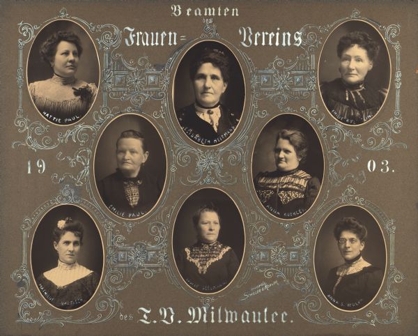 Women officers of the Milwaukee Turners. Eight oval portraits are on a decorative hand-painted mat.