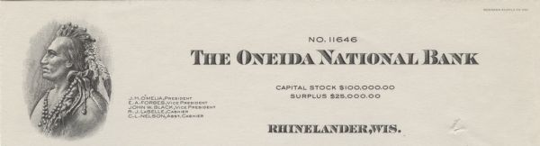 Numbered memohead of the Oneida National Bank of Rhinelander, Wisconsin, with a profile view of a Native American man wearing beads, feathers, a ribbon in his hair and beads around his neck. Names of bank officers and a statement of capital and surplus are also included. Printed by the Bankers Supply Company, Chicago.