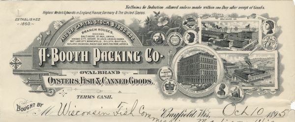 Memohead of the A. Booth Packing Company of Bayfield, Wisconsin, dealing in "Oval Brand Oysters, Fish & Canned Goods," with a three-quarter view of the company building at Lake and State Streets in Chicago; an elevated view of packing houses in Baltimore, Maryland; an elevated view of salmon canneries in Astoria, Oregon; and medals awarded the company at international food exhibitions. A banner, a semi-circular signboard with a listing of branch houses, printer's ornaments, and flowers embellish the letterhead text.