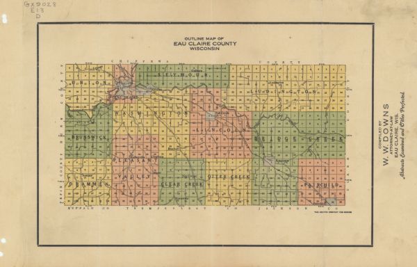 Map shows townships and sections, roads, and railroads. "W.W. Downs, attorney-at-law, Eau Claire, Wis."