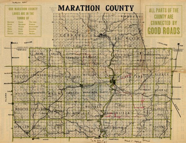 Map shows townships, schools, saw mills, roads, railroads, and post offices. Text on the top left has a box of towns with land in Marathon County. Top right corner reads: "ALL PARTS OF THE COUNTY ARE CONNECTED BY GOOD ROADS". Counties are outlined in green with some black and red annotations.