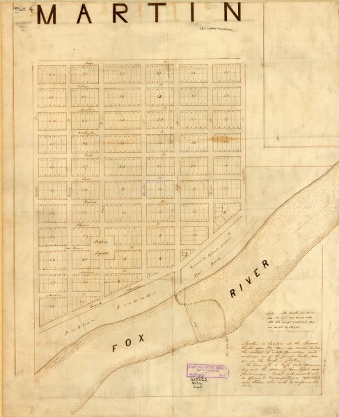 Ink and pencil on paper. A paper city on the site of what is now Appleton, Wisconsin. Shows plat of city, streets, and Fox River. Includes textual description of the city of Martin and other significant manuscript annotations.