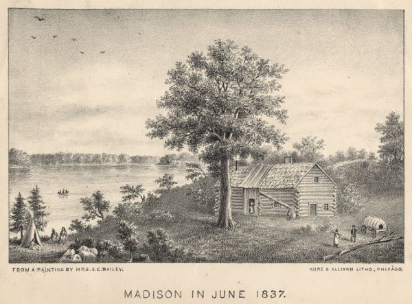 Lithograph based on a painting by Mrs. E.E. Bailey showing the Peck cabin, the first house in Madison. In addition to the cabin, the lithograph includes a covered wagon, and a Native American tipi scene.