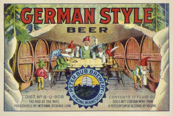 Label submitted to the State of Wisconsin for trademark registration. "German Style Beer, Peter Bub Brewery." Pictured on the label are a group of gnomes drinking in a cave at a table surrounded by large barrels of beer.