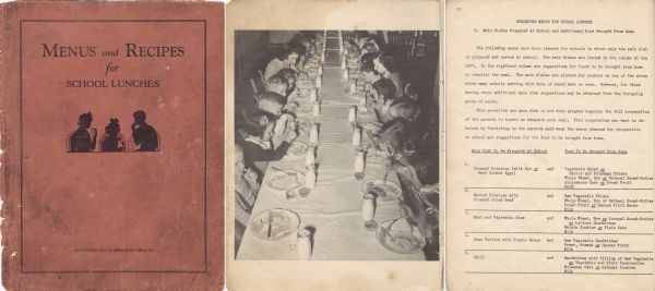 Front cover, frontispiece photograph, and page from a publication of the State Board of Health, with half silhouette views of three seated children with milk bottles with straws and a beverage glass, a photograph of two rows of children and two women eating lunch at a table with plates of food and bottles of milk in front of them, and a page of "Main Dishes Prepared at School with Additional Food brought from Home."