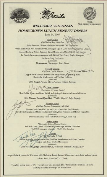 One-page autographed menu for a six-course food and wine benefit dinner at L'Etoile Restaurant for Wisconsin Homegrown Lunch, a program promoting the use of locally grown ingredients in school lunches, with the logos of the program, the restaurant, and the Wisconsin Milk Marketing Board. The courses are signed by the chefs who prepared them.