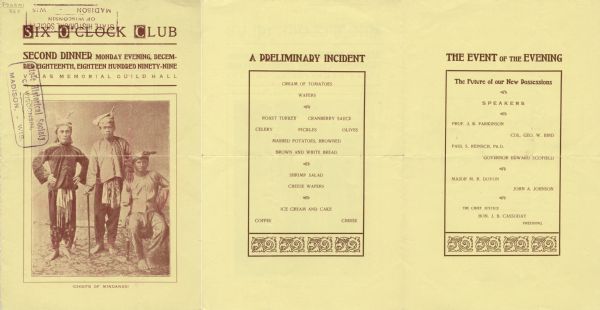 Front cover, menu, and program pages of the second dinner of the Six O'Clock Club, with a studio portrait of three men, one seated and two standing. The man in the middle has one hand on the seated man's shoulder, and the other holds a walking stick. The men are wearing head wraps and traditional clothing. The photo caption reads, "(Chiefs of Mindanao)". The Six O'Clock Club was a men's social and dining club, centered on topics of political and civic interest.