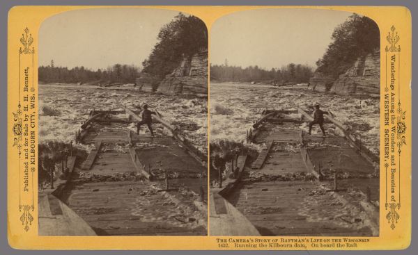 Stereograph of a man on a lumber raft steering the raft through the rapids in the Wisconsin Dells. Caption at bottom: The Camera's Story of Raftman's Life on the Wisconsin." Text at right: "Wanderings Among the Wonders and Beauties of Western Scenery."