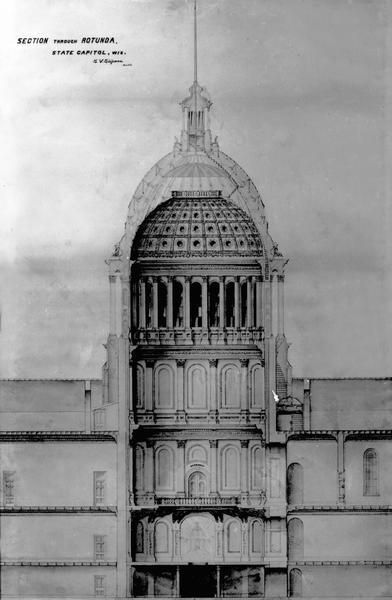 Section drawing of the rotunda of the third Wisconsin State Capitol (second in Madison) by Stephen V. Shipman. August Kutzbock and Samuel H. Donnel were the architects for all previous proportions of the Capitol.