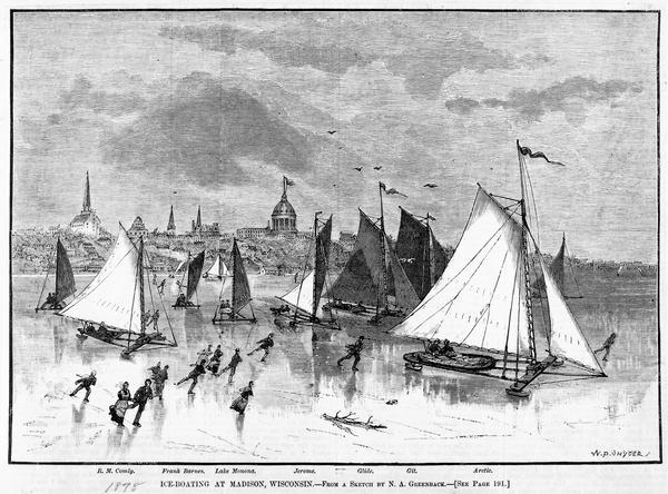 Illustration by N.A. Greenback of ice-skaters and iceboats featuring the new Poughkeepsie design of pivoting runners. A key at the bottom of the image identifies the vessels from left to right: R.M. Comly, Frank Barnes, Lake Monona, Jerome, Glide, Git, Arctic. The Wisconsin State Capitol (third capitol, second in Madison) is in the background.