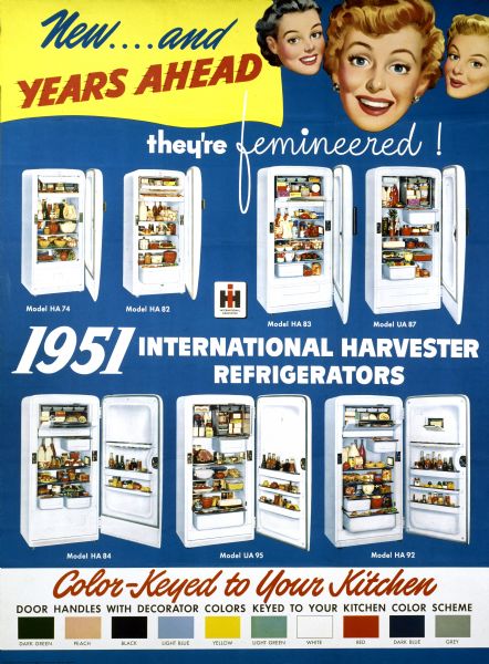 Color advertising poster for International Harvester refrigerators showing several refrigerators stocked with food, color chips, and the disembodied heads of three smiling women. The poster includes the text "new and years ahead they're femineered" and "color-keyed to your kitchen".