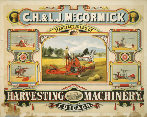 Chromolithograph advertising poster for C.H. and L.J. McCormick, "Manufacturers of Harvesting Machinery" with central color illustration of a man operating a horse-drawn binder in a field, surrounded by images of reapers and mowers. The company eventually became known as the McCormick Harvesting Machine Company.