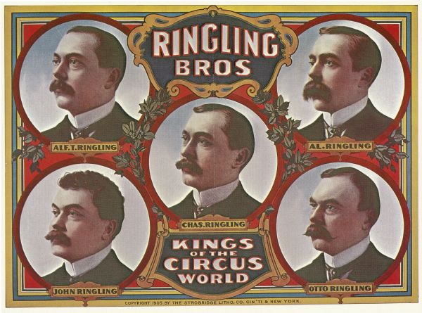 A Ringling Brothers poster of "Kings of the Circus World", depicting Alf. T., Al., Chas., John and Otto Ringling.