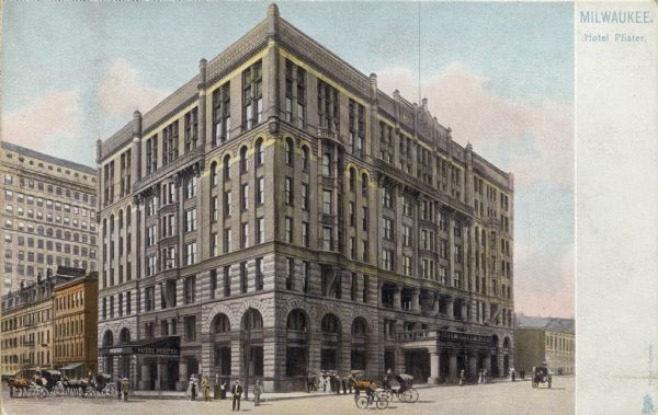Pfister Hotel Exterior view across intersection toward the Pfister Hotel. Caption at right reads: "Milwaukee, Hotel Pfister."