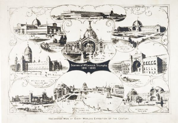 Illustration showing the sites of International expositions at which McCormick machines won awards between 1851 and 1893. Includes the text: "McCormick won at every world's exposition of the century."