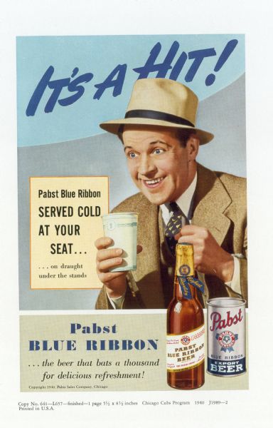 Advertisement produced for Pabst Blue Ribbon beer featuring a man wearing a suit and hat, supposedly at a sports event, excitedly holding a cup of beer. The caption: "It's A Hit!" is printed over his head.